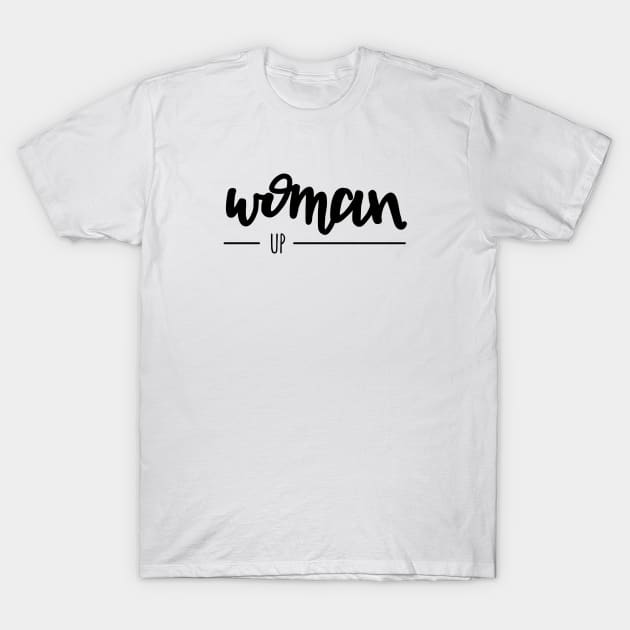 Feminism. Woman power. Perfect present for mom mother dad father friend him or her T-Shirt by SerenityByAlex